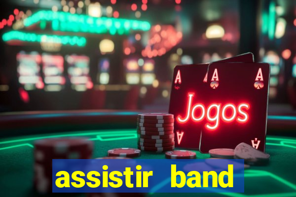 assistir band sports ao vivo